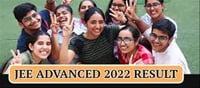 JEE Advanced Result 2022 Declared!!!